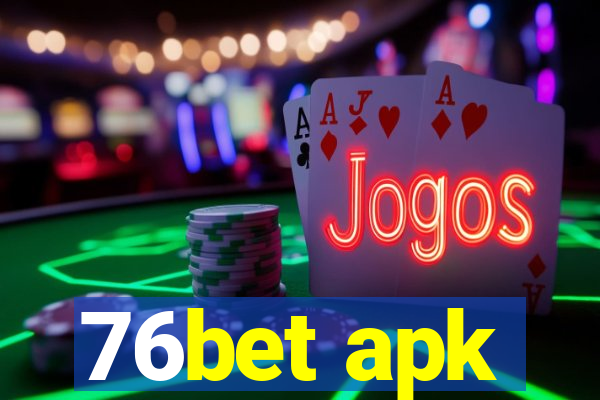 76bet apk